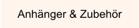 Anhänger & Zubehör