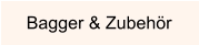 Bagger & Zubehör
