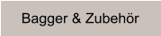 Bagger & Zubehör